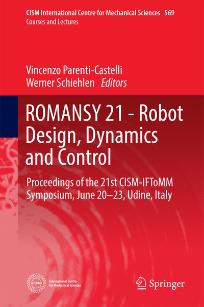 ROMANSY 21 - Robot Design, Dynamics and Control